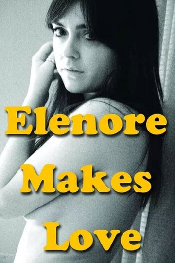 Watch Elenore Makes Love (2014) .